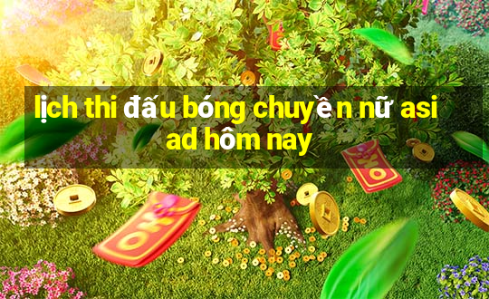 lịch thi đấu bóng chuyền nữ asiad hôm nay