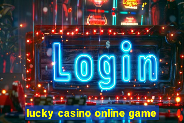 lucky casino online game