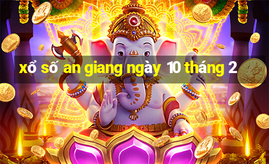 xổ số an giang ngày 10 tháng 2