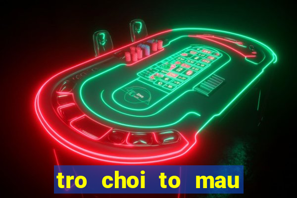 tro choi to mau tre em