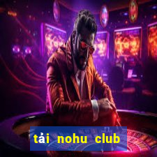 tải nohu club cho iphone