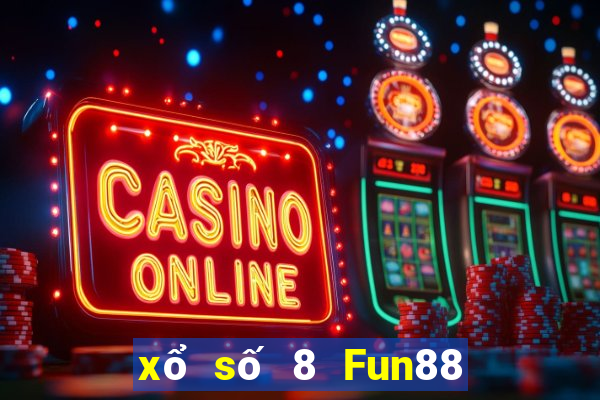 xổ số 8 Fun88 nền tảng