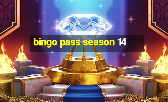 bingo pass season 14