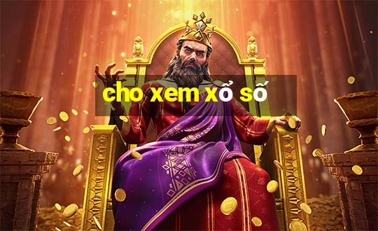 cho xem xổ số