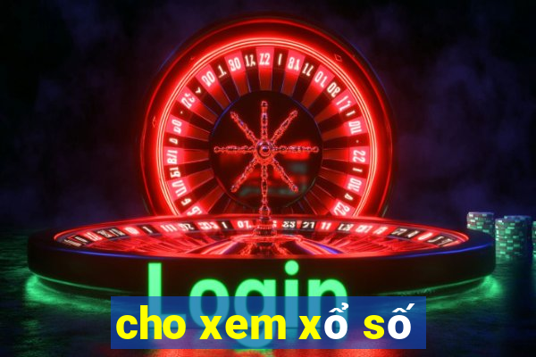 cho xem xổ số