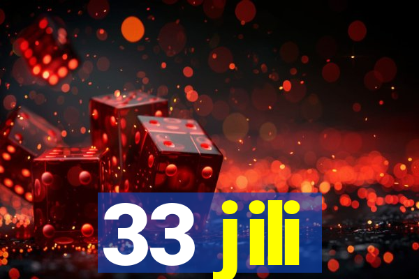 33 jili