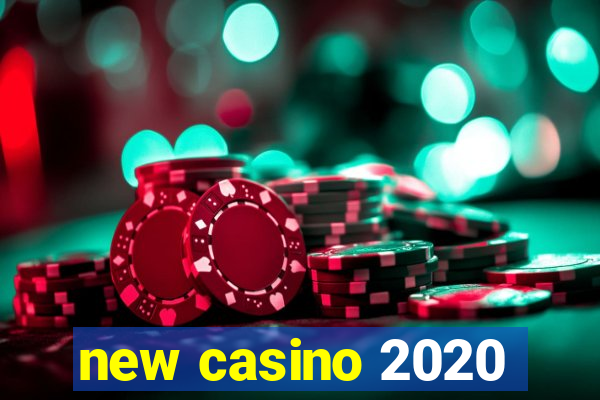 new casino 2020