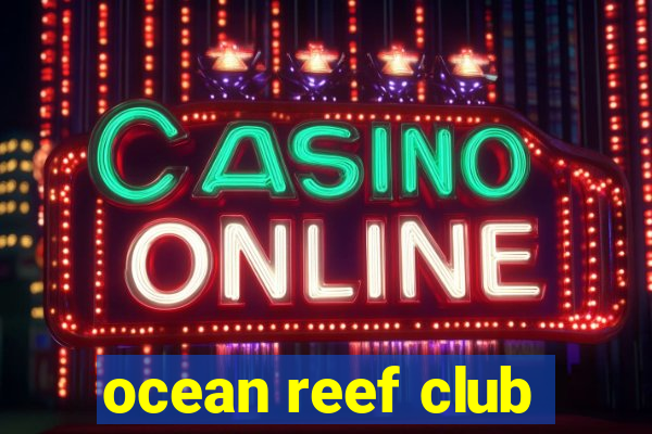 ocean reef club