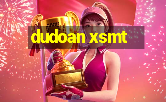 dudoan xsmt