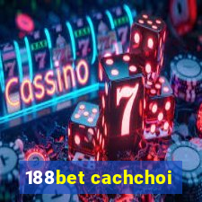 188bet cachchoi