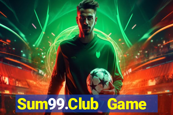 Sum99.Club Game Bài Tài Xỉu