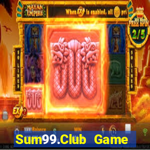 Sum99.Club Game Bài Tài Xỉu