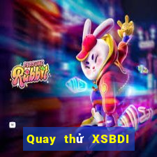 Quay thử XSBDI ngày 13