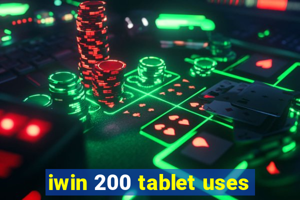 iwin 200 tablet uses