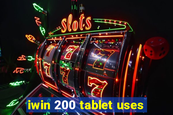 iwin 200 tablet uses