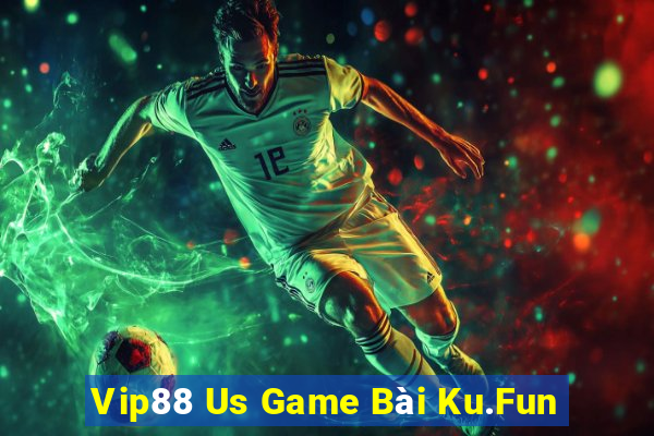 Vip88 Us Game Bài Ku.Fun