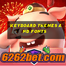 keyboard themes and fonts