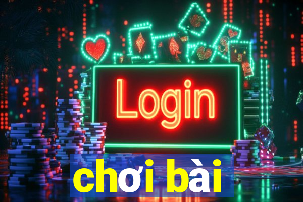 chơi bài