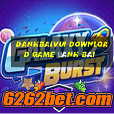 Danhbaivui Download Game Đánh Bài