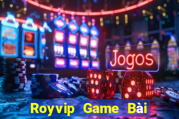 Royvip Game Bài Bốc Club