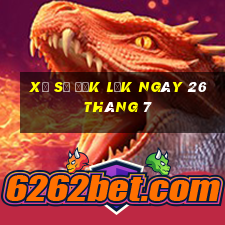 xổ số đắk lắk ngày 26 tháng 7