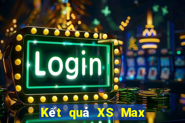 Kết quả XS Max 4D hôm nay