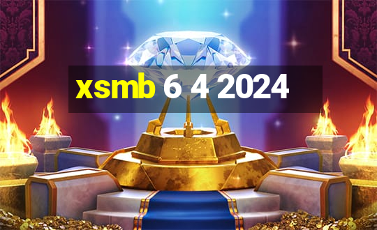 xsmb 6 4 2024