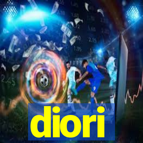 diori