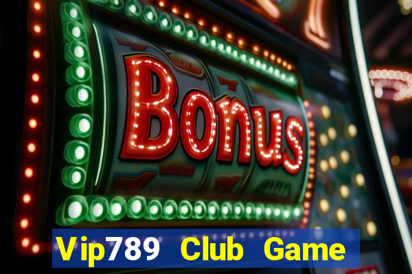 Vip789 Club Game Bài Đổi Thưởng