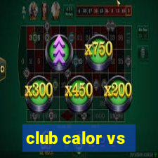 club calor vs