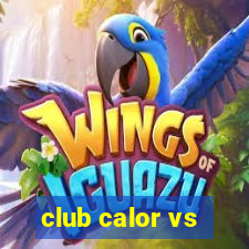 club calor vs