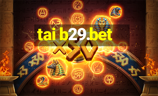 tai b29.bet