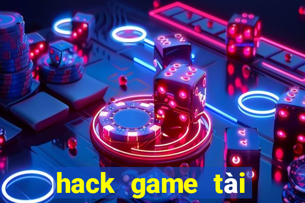 hack game tài xỉu miễn phí