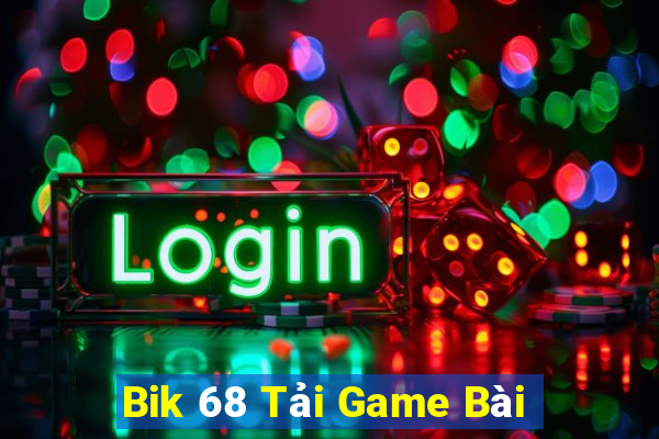 Bik 68 Tải Game Bài