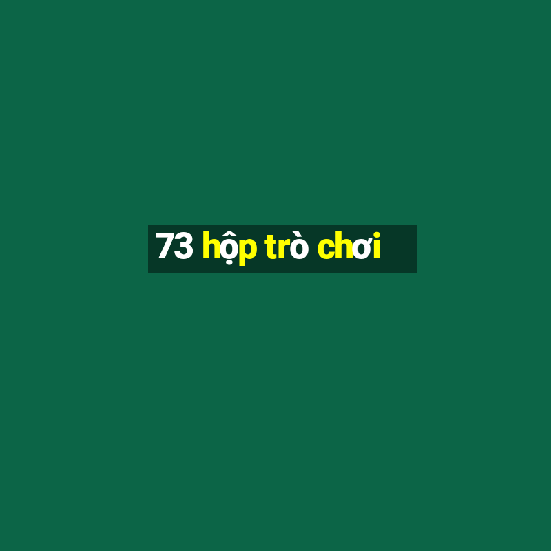 73 hộp trò chơi