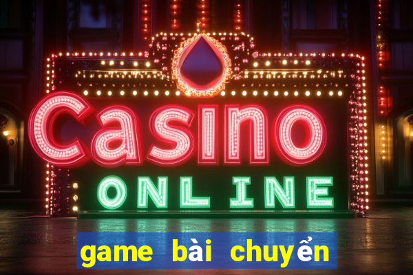 game bài chuyển khoản uy tín