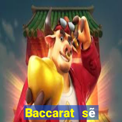 Baccarat sẽ thắng cuộc