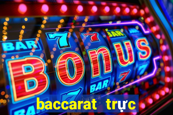 baccarat trực tuyến net