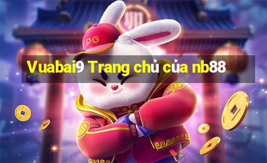 Vuabai9 Trang chủ của nb88