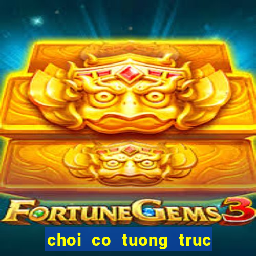 choi co tuong truc tuyen tren may tinh