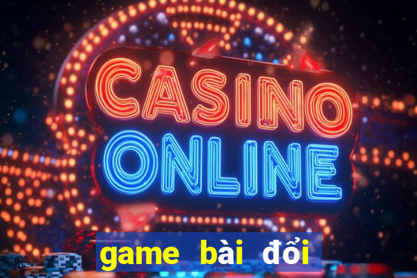 game bài đổi thưởng uy tín ftkh