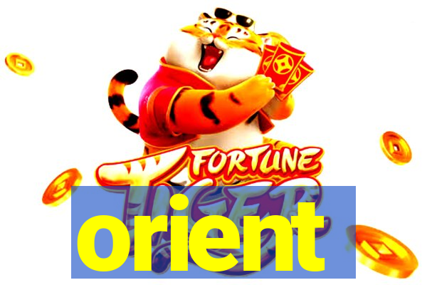 orient