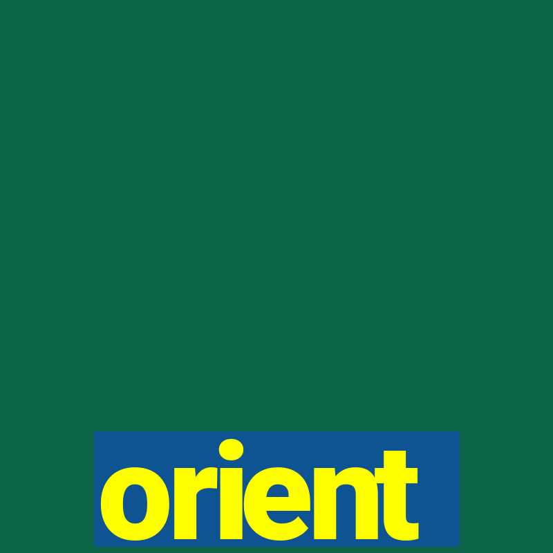 orient