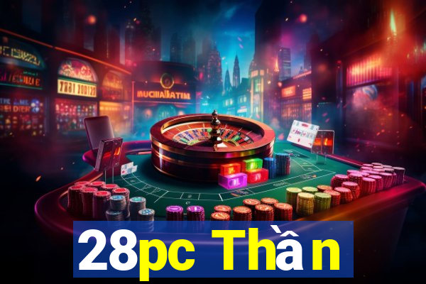 28pc Thần