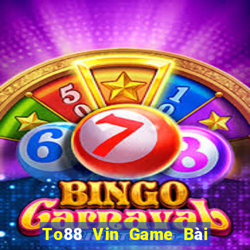 To88 Vin Game Bài 888 Casino