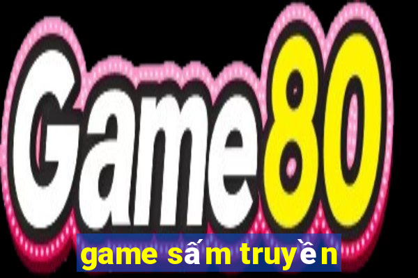 game sam truyen