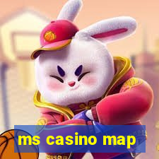 ms casino map