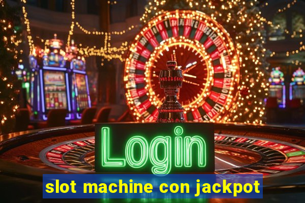 slot machine con jackpot