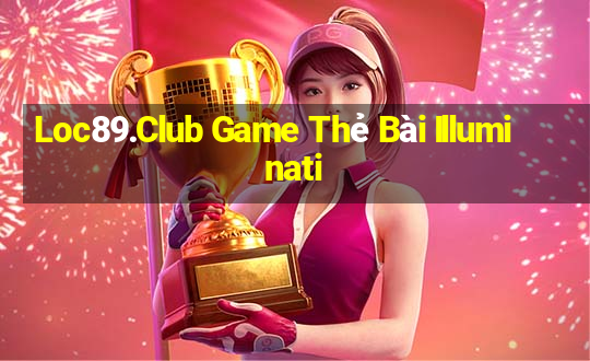 Loc89.Club Game Thẻ Bài Illuminati