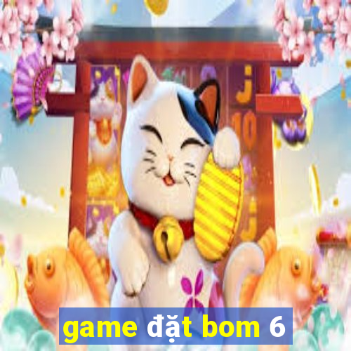 game đặt bom 6